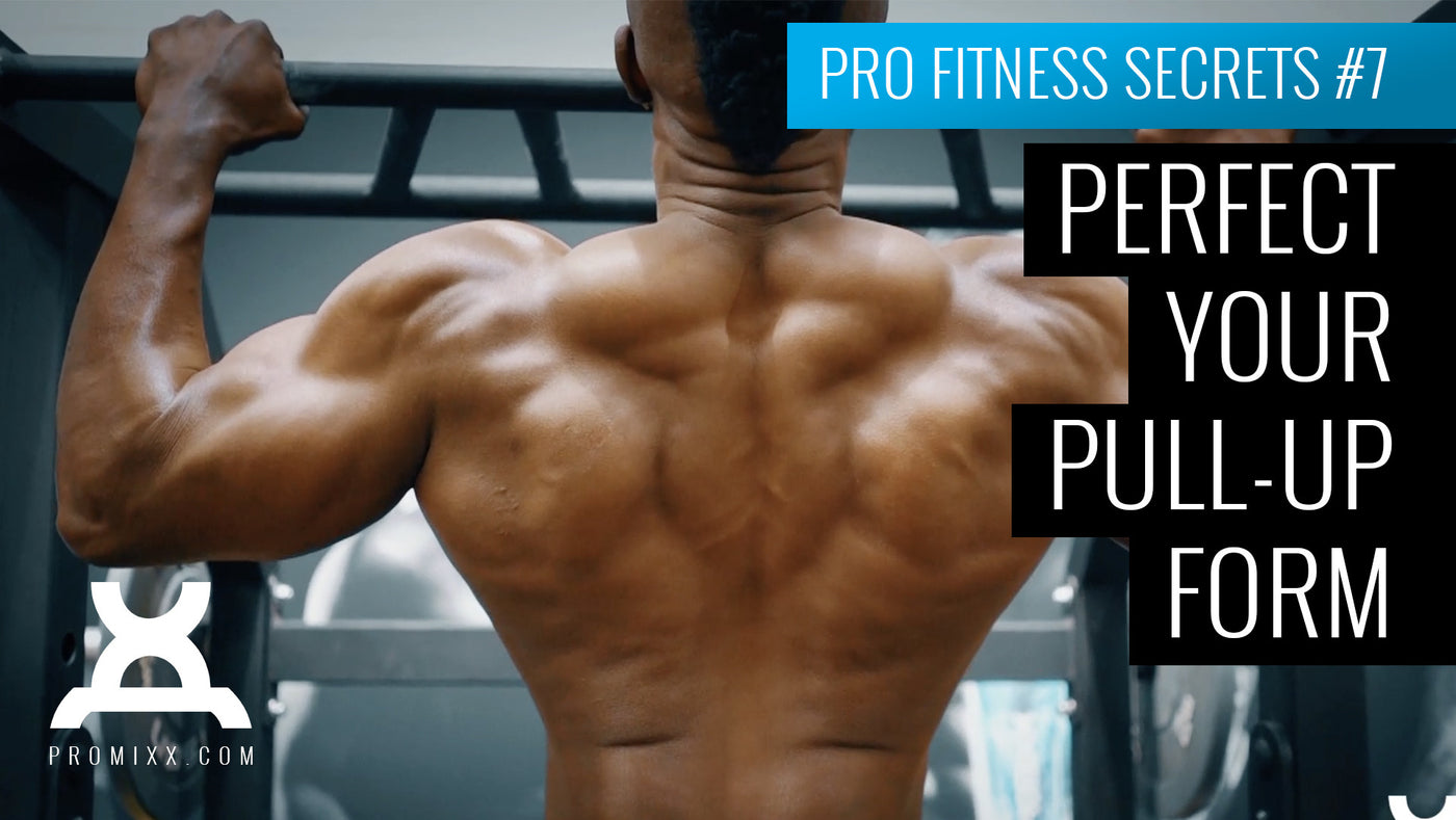 Perfect Your Pull-Up Form - Pro Fitness Secrets #7